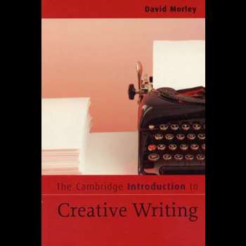 The Cambridge Introduction to Creative Writing (Cambridge Introductions to Literature)