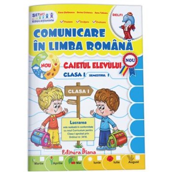 Caietul elevului clasa I Comunicare in limba romana semestul I 9786066333016