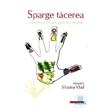 Sparge tacerea - Siluana Vlad 363781
