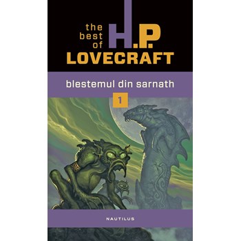 Blestemul din Sarnath. The best of H.P. Lovecraft, vol. 1 (ebook)