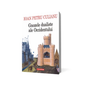 Gnozele dualiste ale Occidentului
