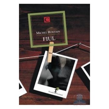 Fiul - Michel Rostain, editura All