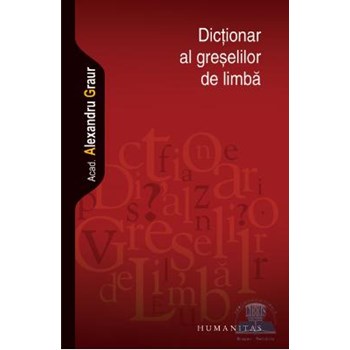 Dictionar al greselilor de limba - Alexandru Graur