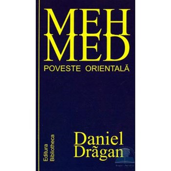 Mehmed . Poveste Orientala - Daniel Dragan
