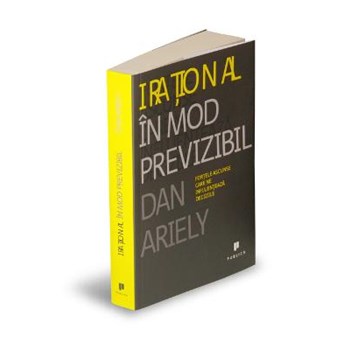 Irational in mod previzibil - Dan Ariely