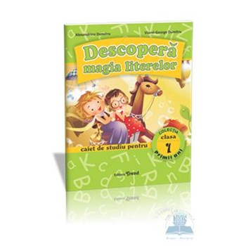 Descopera magia literelor Cls 1 Caiet - Alexandrina Dumitru, Viorel-George Dumitru