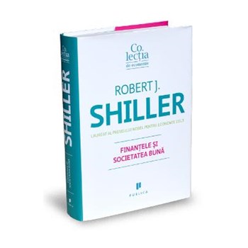 Finantele si societatea buna - Robert J. Shiller