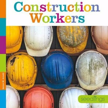 Seedlings: Construction Workers, Paperback