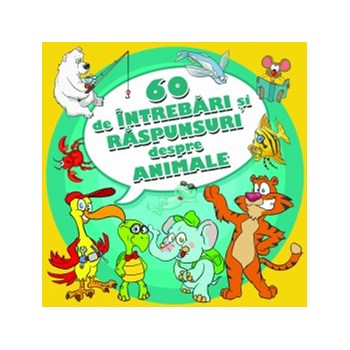 60 de intrebari si raspunsuri despre animale