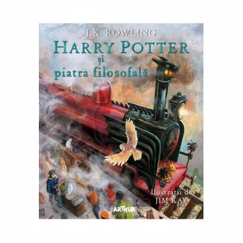 HARRY POTTER SI PIATRA FILOSOFALA (ILUSTRATII DE JIM KAY) J.K. ROWLING