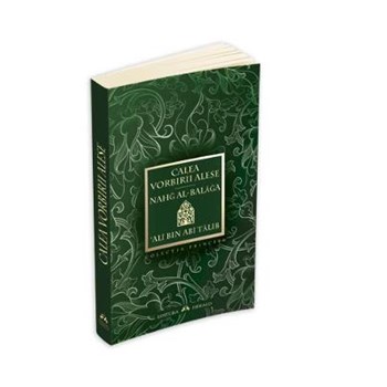 Calea vorbirii alese. Nahǧ Al-Balāġa