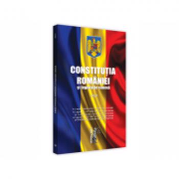 Constitutia Romaniei si legislatie conexa. Ed.2021, editura Universul Juridic