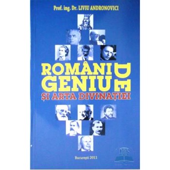 Romani de geniu si arta divinatiei - Liviu Andronovici
