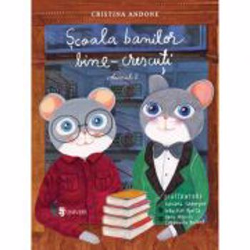 Scoala banilor bine-crescuti. Volumul II - Cristina Andone, editura Univers