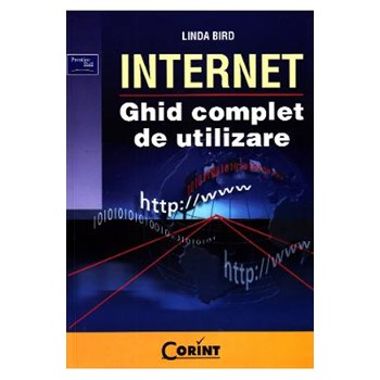 Internet. Ghid complet de utilizare - Linda Bird 602654