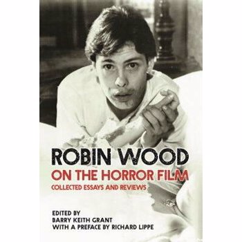 Robin Wood on the Horror Film (Contemporary Approaches to Film and Media)