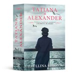 Tatiana si Alexander - Paullina Simons