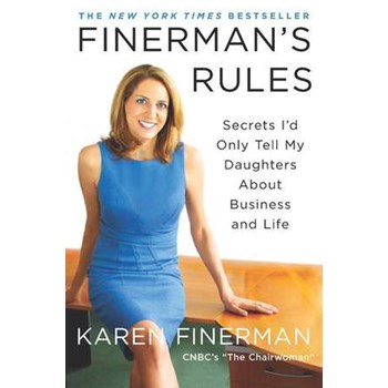 Finerman's Rules: Secrets I'd Only Tell My Daughters About Business and Life