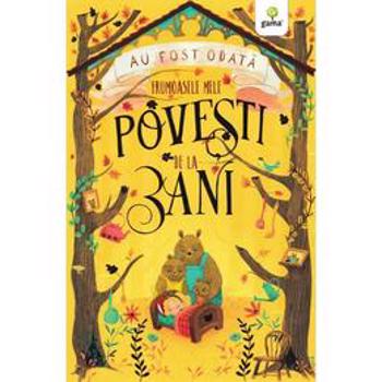 Frumoasele mele povesti de la 3 ani (povesti aniversare)