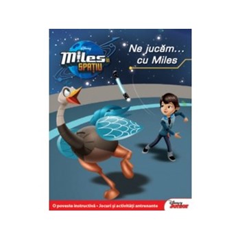 Disney. Miles in spatiu. Ne jucam cu Miles