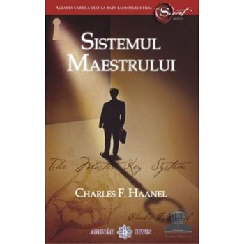 Sistemul maestrului - Charles F. Haanel 973-606-8080-06-2