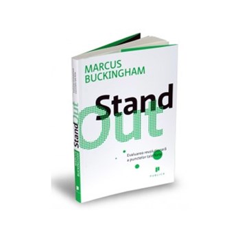 StandOut. Evaluarea revoluționară a punctelor tale forte