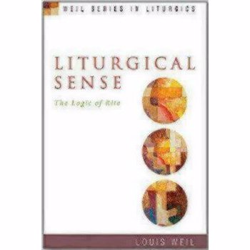 Liturgical Sense: The Logic of Rite, Paperback