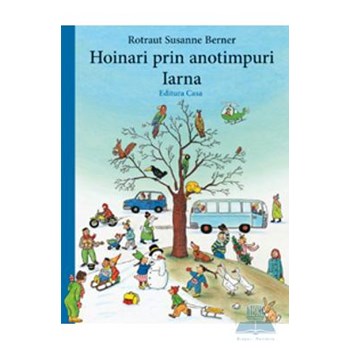 Hoinari prin anotimpuri: Iarna - Rotraut Susanne Berner