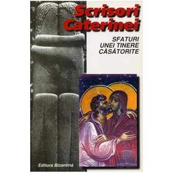 Scrisori Caterinei. Sfaturi unei tinere casatorite cartonat