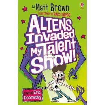 Aliens Invaded My Talent Show!, Paperback