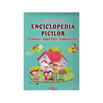 Enciclopedia picilor: Profesii, sporturi, familia