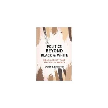 Politics beyond Black and White, editura Cambridge University Press