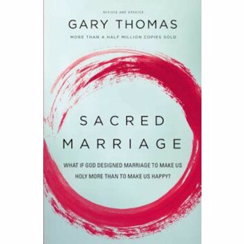 Sacred Marriage Participant's Guide: What If God Designed Marriage to Make Us Holy More Than to Make Us Happy', Paperback
