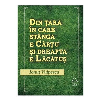 Din ţara în care stanga e Carţu si dreapta e Lăcătuş