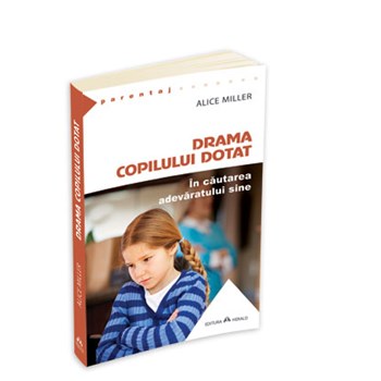Drama copilului dotat. In cautarea adevarului sine