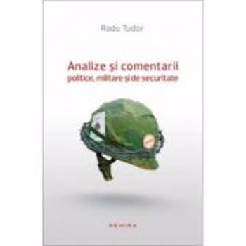 Analize si comentarii politice, militare si de securitate