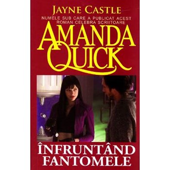 Infruntand fantomele - Amanda Quick