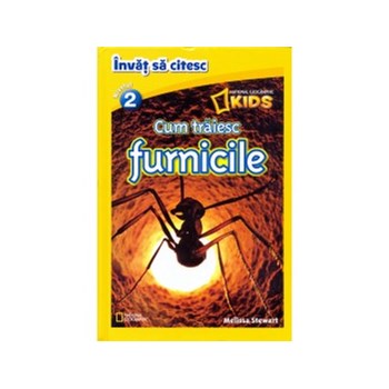 Invat sa citesc. Nivelul 2. Cum traiesc furnicile