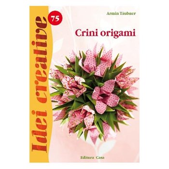 Idei creative 75 - Crini origami - Armin Taubner