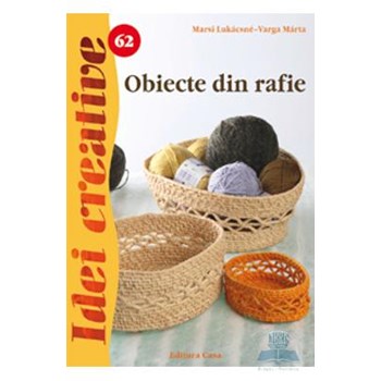 Idei creative 62 - Obiecte din rafie - Marsi Lukacsne-Varga Marta