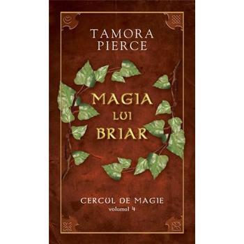 Magia lui Briar. Seria "Cercul de magie" (Vol. 4)