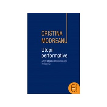 Utopii performative. Artisti radicali ai scenei americane in secolul 22 (ebook)