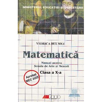 Matematica. Manual pentru scoala de arte si meserii. Clasa a x-a