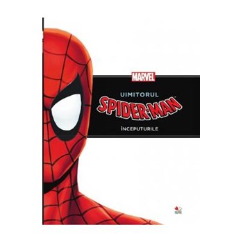 Marvel - Uimitorul Spider-Man. Inceputurile 978-606-21-0120-6