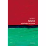 Food: A Very Short Introduction (Very Short Introductions)