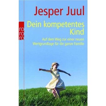 Dein kompetentes Kind (rororo Sachbuch)