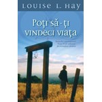 Poti sa-ti vindeci viata