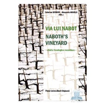 Via lui Nabot. Naboths vineyard - Octavian Gordon, Alexandru Mihaila