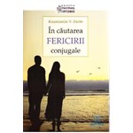 In cautarea fericirii conjugale - Konstantin V. Zorin