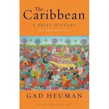 The Caribbean: A Brief History - Gad J. Heuman